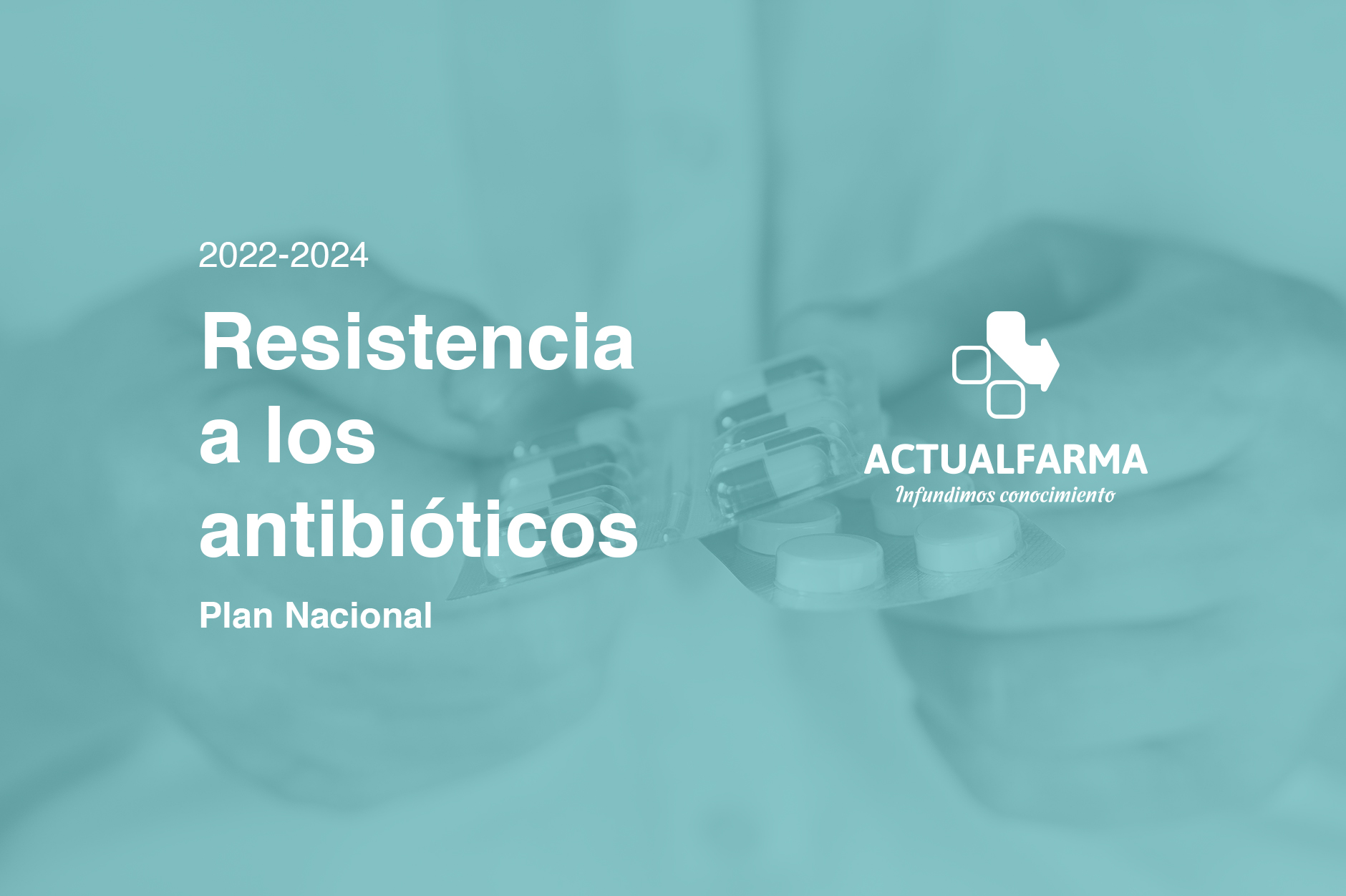 Plan Nacional frente a la resistencia a los antibióticos