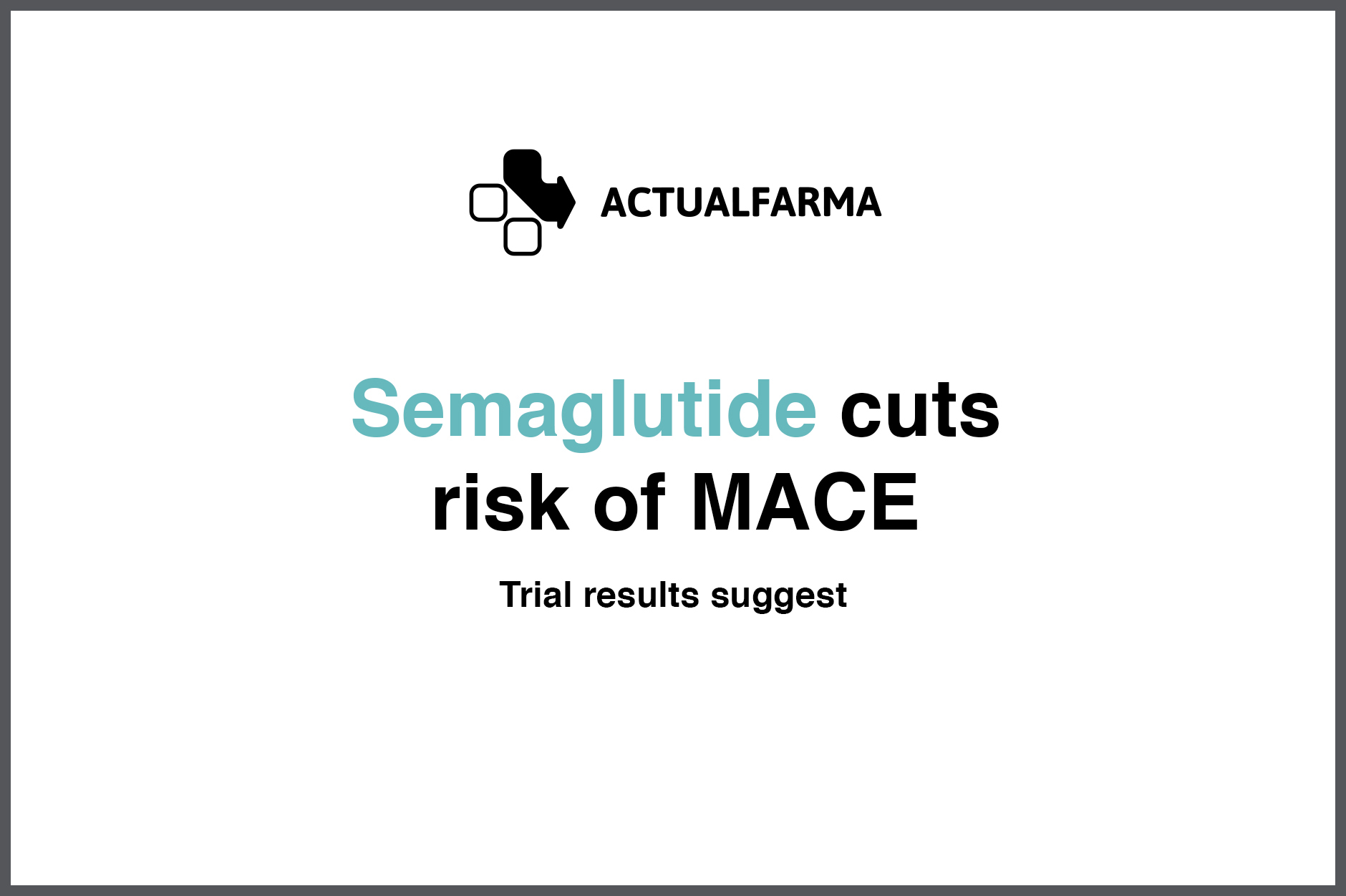 Semaglutide cuts risk of MACE