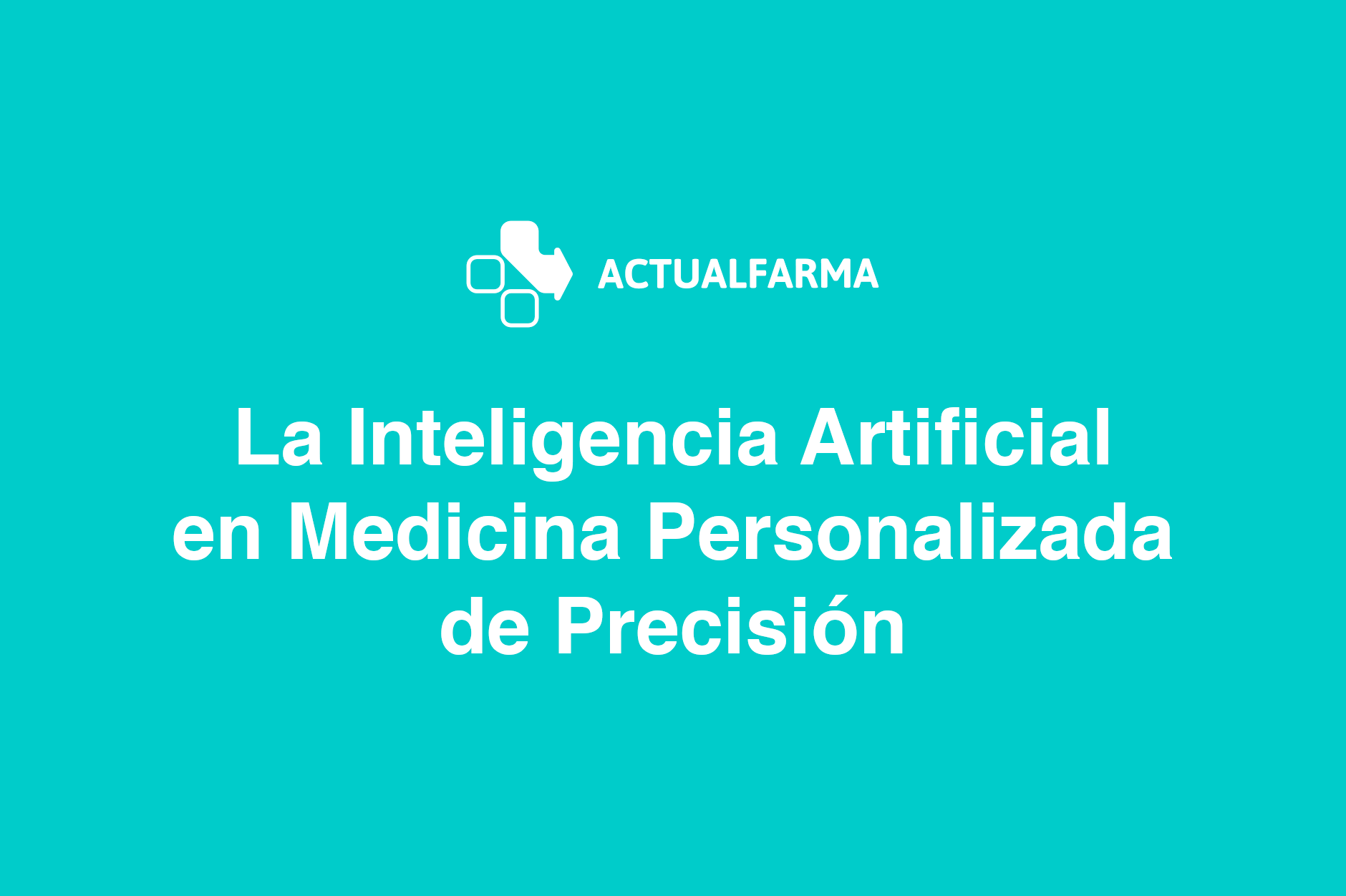 Inteligencia Artificial en Medicina Personalizada