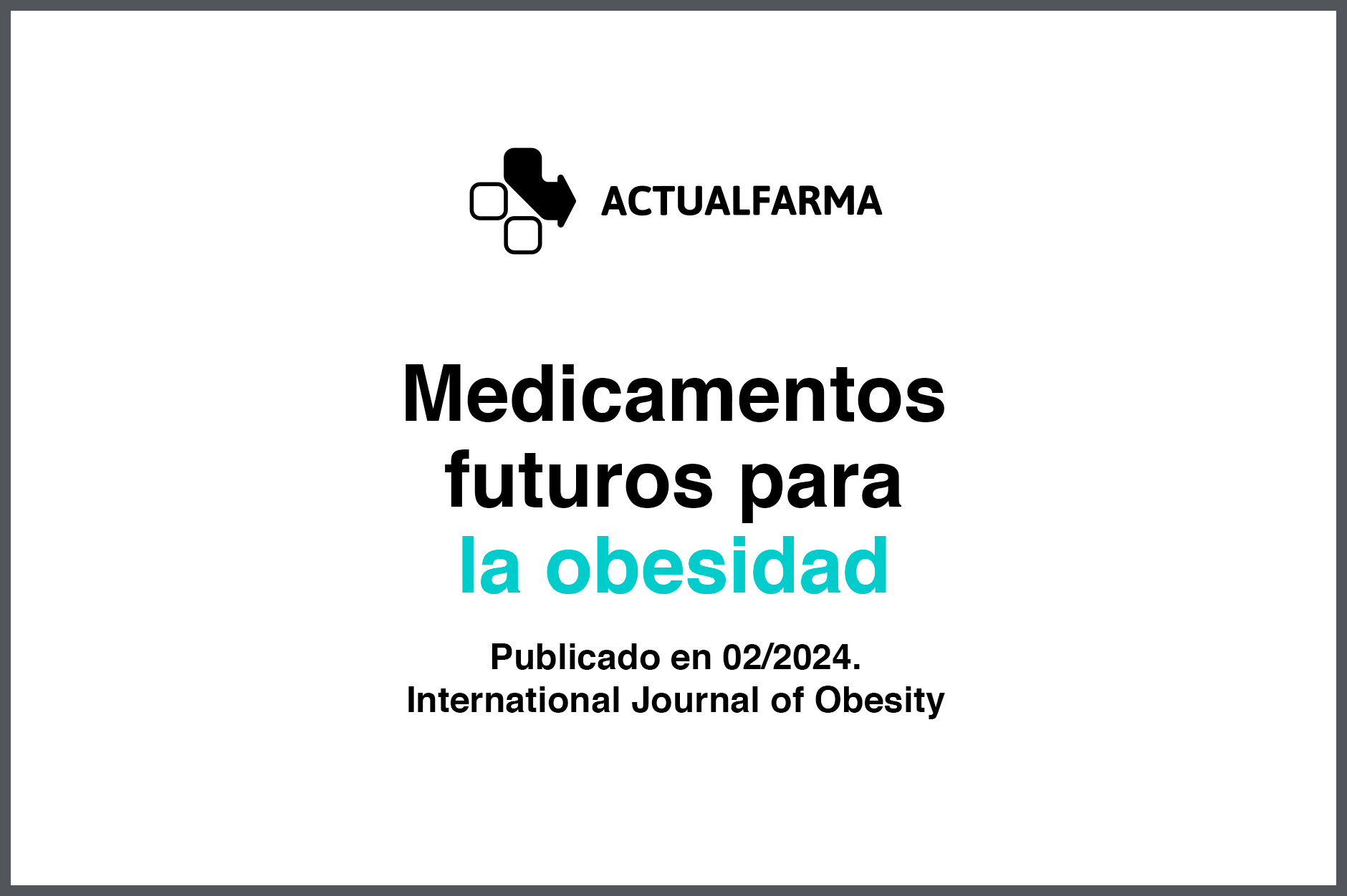 Medicamentos futuros para la obesidad