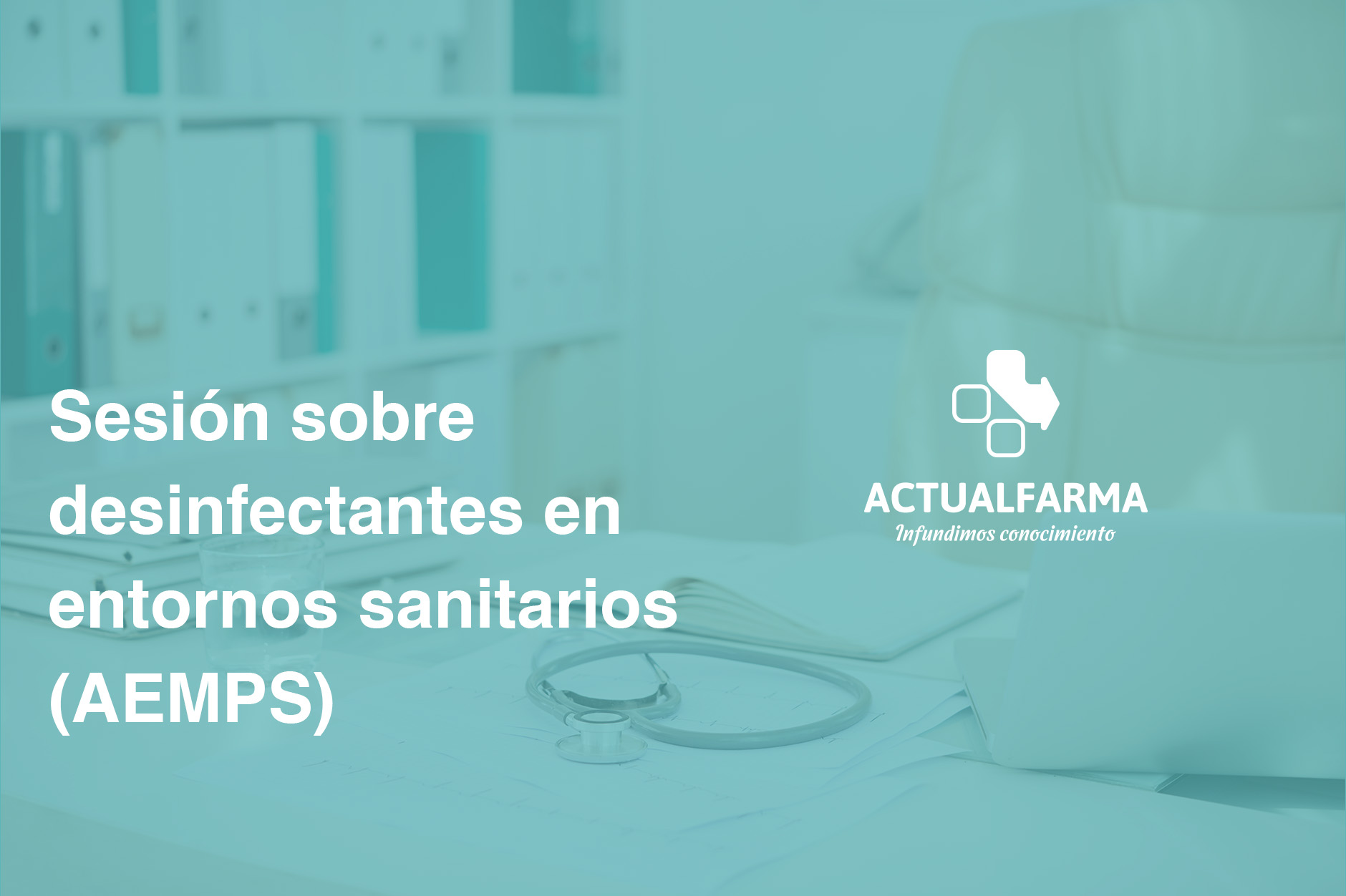 Desinfectantes en entornos sanitarios: claves de la sesión informativa de la AEMPS